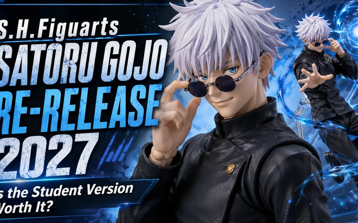 S.H.Figuarts Satoru Gojo Re-lançamento 2027: A Versão Estudantil Vale a Pena?