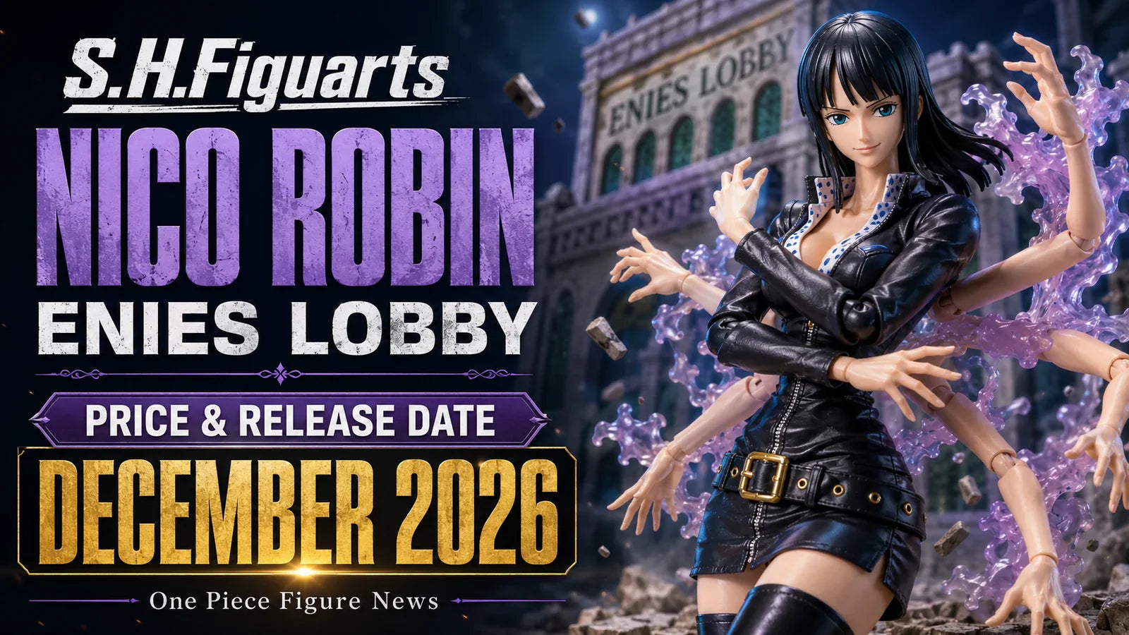 New S.H.Figuarts Nico Robin Enies Lobby Figure Announced — Preorder Details for One Piece Collectors