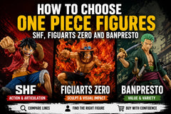 How to Choose One Piece Figures: SHF, Figuarts ZERO and Banpresto
